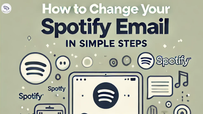 How to Change Your Spotify Email in Simple Steps