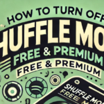 How to Turn Off Shuffle Mode on Spotify Free & Premium